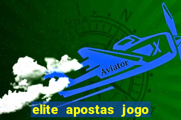 elite apostas jogo do bicho